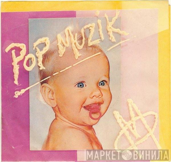 M  - Pop Muzik