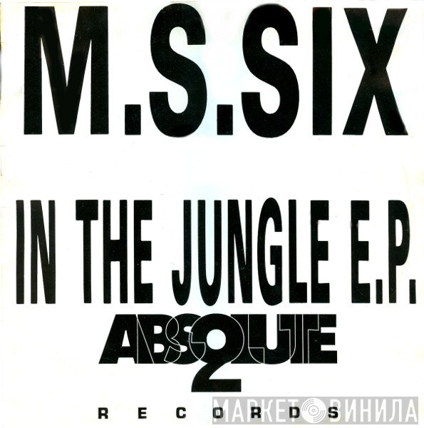 M.S.Six - In The Jungle E.P.