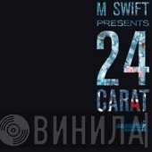 M-Swift - Presents 24 Carat