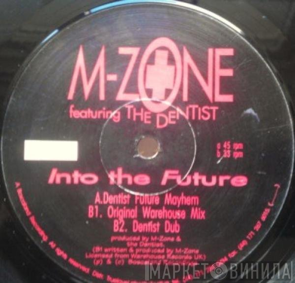 M-Zone Featuring The Dentist  - Into The Future