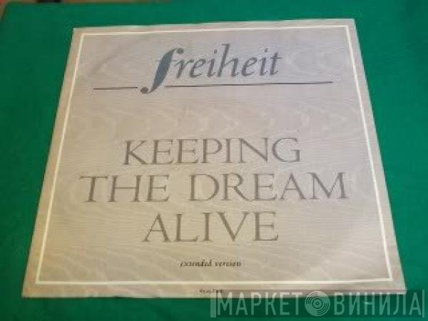 Münchener Freiheit - Keeping The Dream Alive