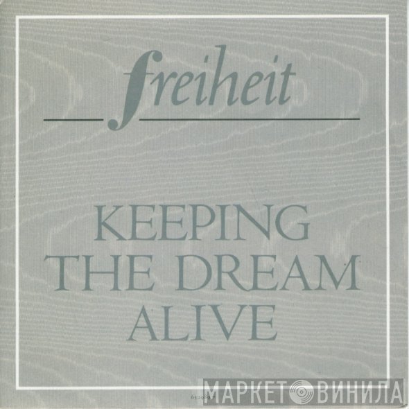 Münchener Freiheit - Keeping The Dream Alive