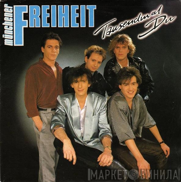 Münchener Freiheit  - Tausendmal Du
