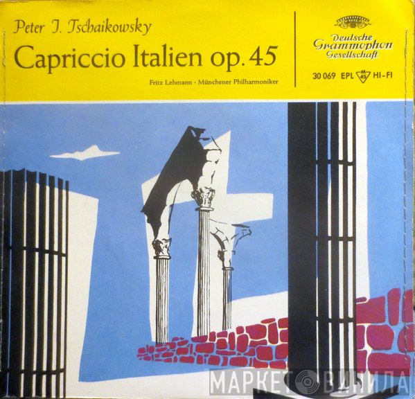Münchner Philharmoniker, Fritz Lehmann, Pyotr Ilyich Tchaikovsky - Capriccio Italien Op. 45