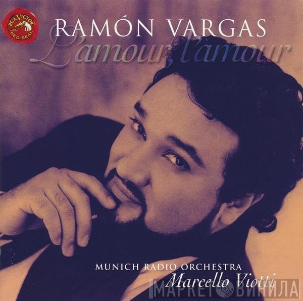 Münchner Rundfunkorchester, Ramón Vargas, Marcello Viotti - L'amour, L'amour