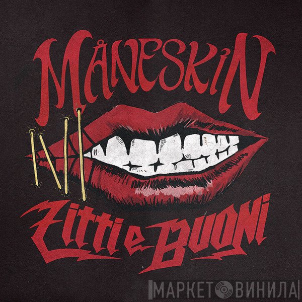 Måneskin  - Zitti E Buoni