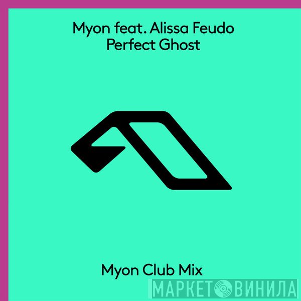 Mÿon Feat. Alissa Feudo  - Perfect Ghost
