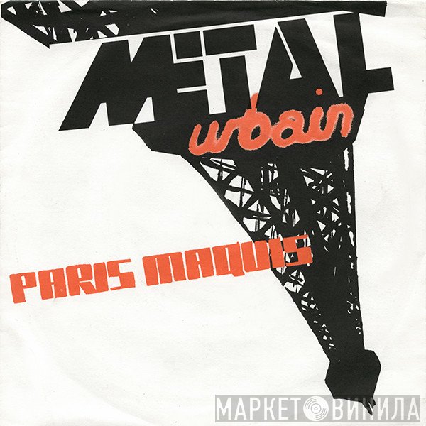 Métal Urbain - Paris Maquis