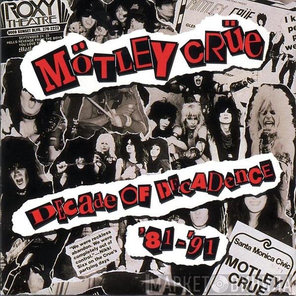 Mötley Crüe - Decade Of Decadence '81-'91