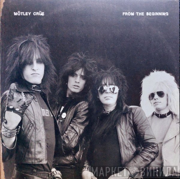 Mötley Crüe - From The Beginning