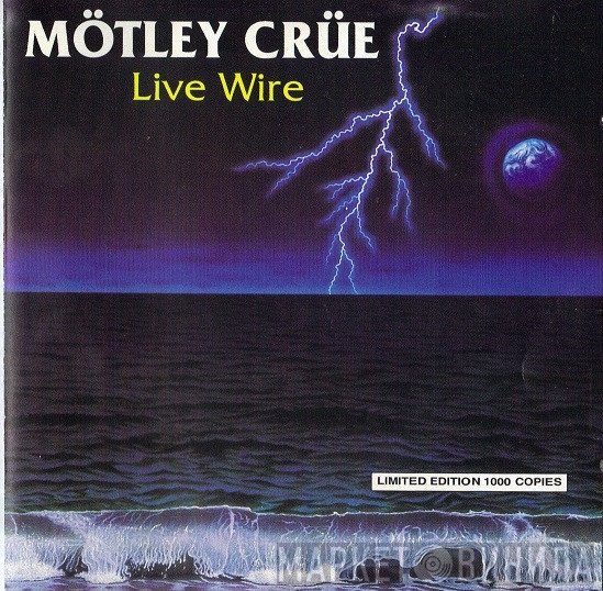 Mötley Crüe  - Live Wire
