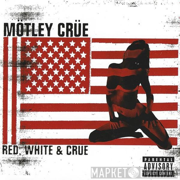 Mötley Crüe  - Red, White & Crüe
