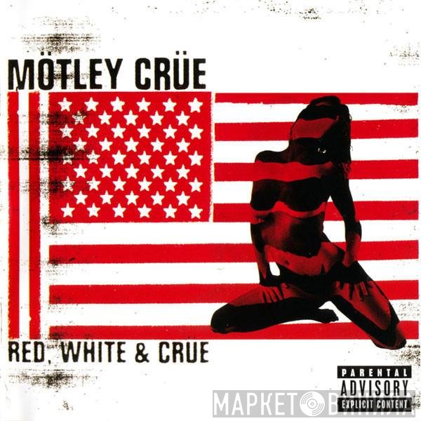 Mötley Crüe - Red, White & Crue