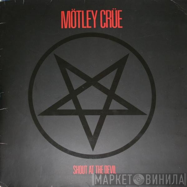 Mötley Crüe  - Shout At The Devil