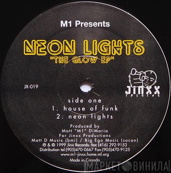 M1 Presents Neon Lights   - The Glow EP