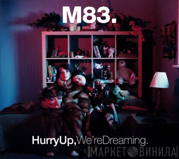 M83 - Hurry Up, We're Dreaming.