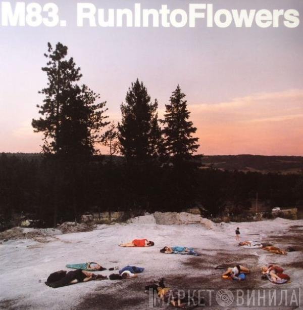 M83 - Run Into Flowers