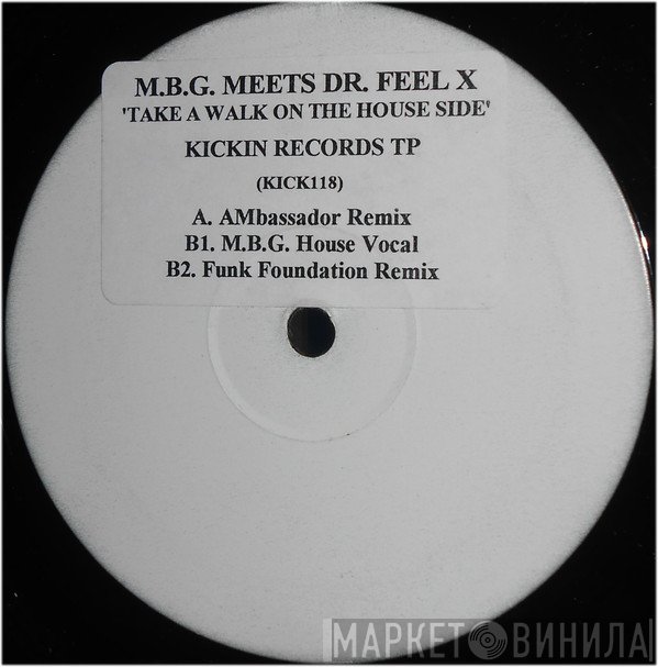 MBG, Dr. FeelX - Take A Walk On The House Side