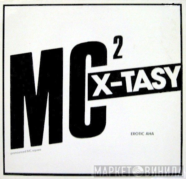 MC²  - X-Tasy