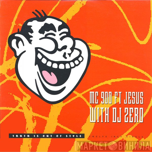 MC 900 Ft Jesus With DJ Zero  - Truth Is Out Of Style