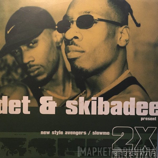 MC Det, Skibadee, 2 x Freestyle - New Style Avengers / Slowmo