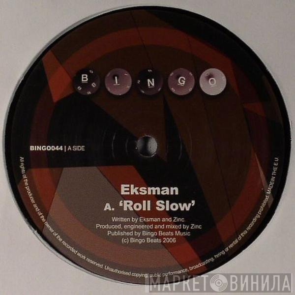 MC Eksman - Roll Slow / Blap