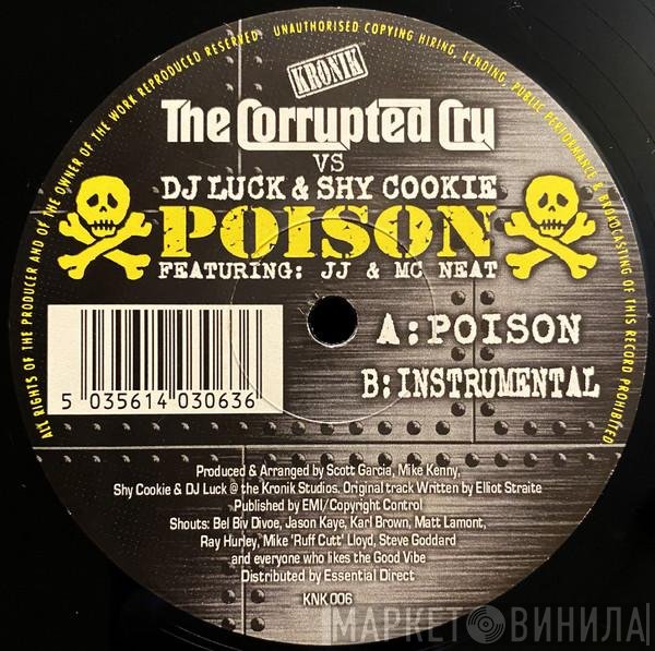 MC Neat, Corrupted Cru, Shy Cookie, DJ Luck, JJ  - Poison