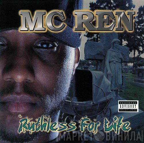 MC Ren  - Ruthless For Life