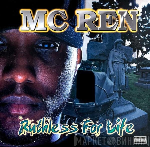 MC Ren - Ruthless For Life