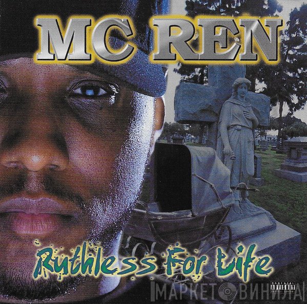 MC Ren  - Ruthless For Life