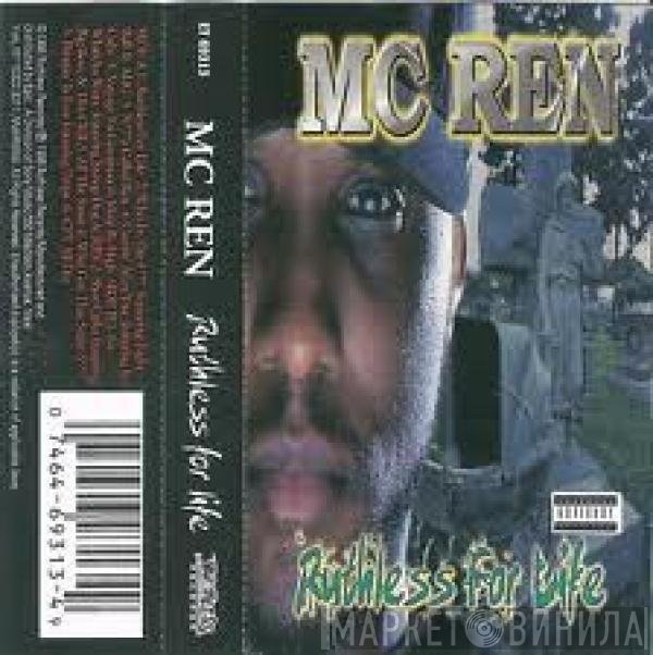 MC Ren  - Ruthless For Life