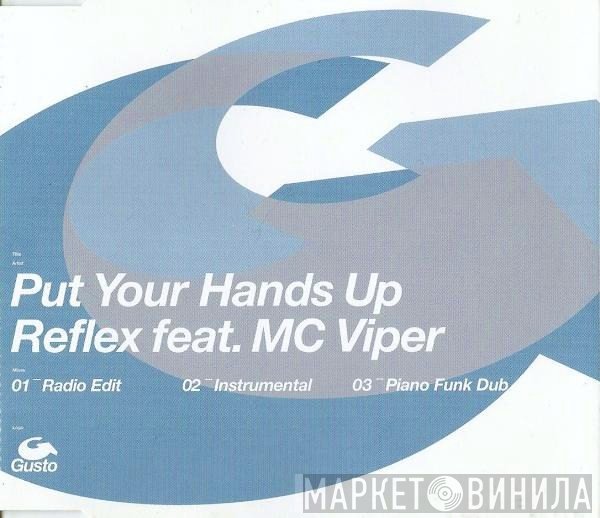 MC Viper, Reflex  - Put Your Hands Up