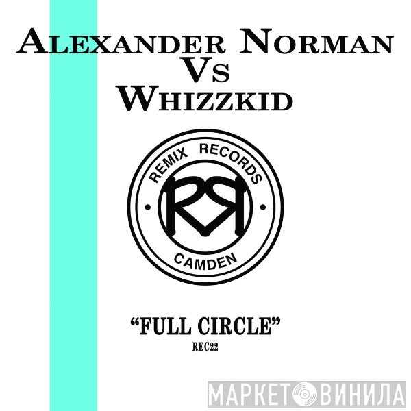 MC Whizzkid, Alexander Norman  - Full Circle