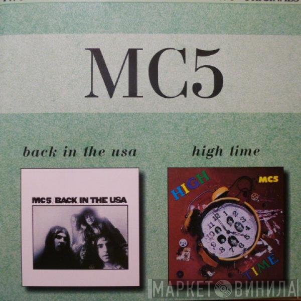 MC5  - Back In The USA / High Time