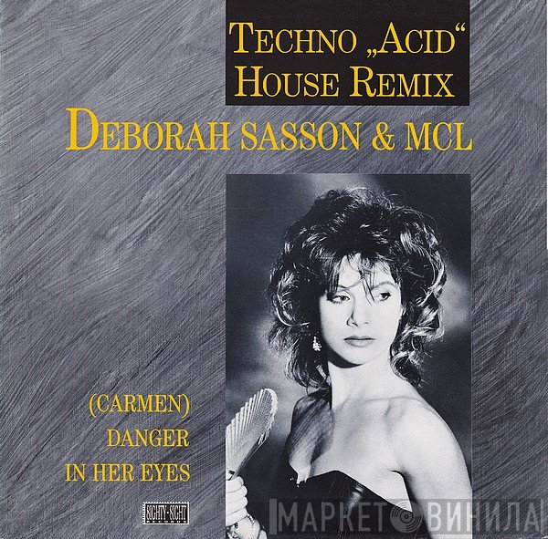 MCL (Micro Chip League), Deborah Sasson - (Carmen) Danger In Her Eyes (Techno "Acid" House Remix)