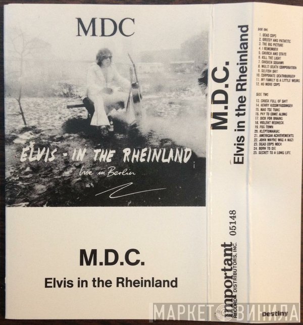 MDC   - Elvis - In The Rheinland (Live In Berlin)