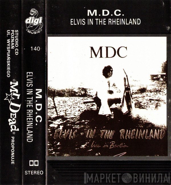 MDC   - Elvis - In The Rheinland