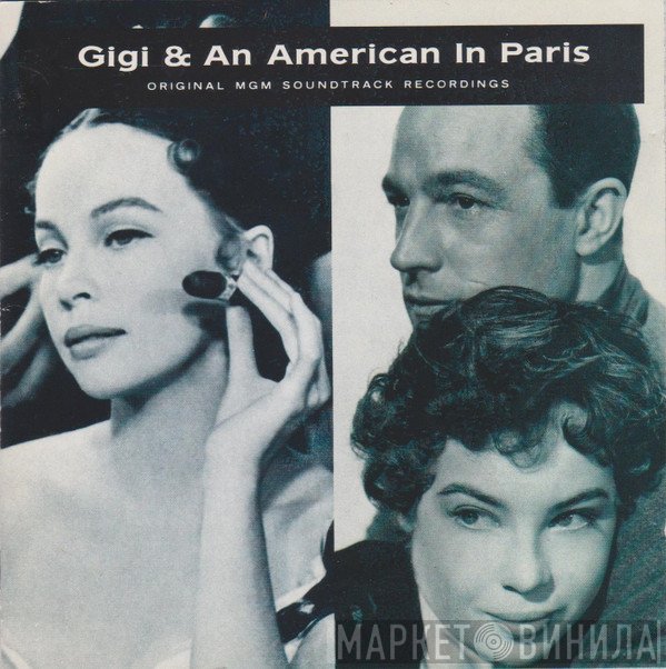 MGM Studio Orchestra - Gigi & An American In Paris (Original MGM Soundtrack Recordings)