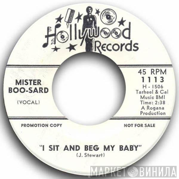 MISTER BOO-SARD - I Sit And Beg My Baby