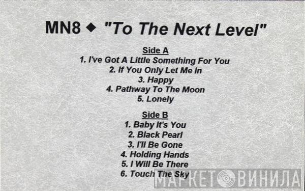 MN8  - To The Next Level