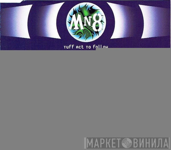 MN8 - Tuff Act To Follow