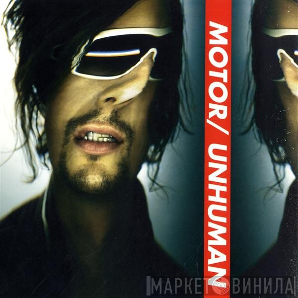MOTOR   - Unhuman