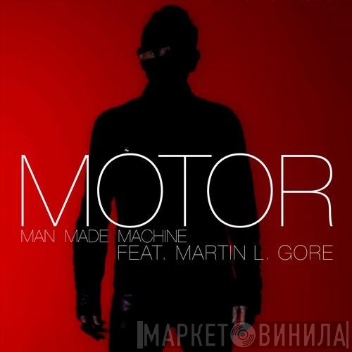 MOTOR  feat. Martin L. Gore  - Man Made Machine EP