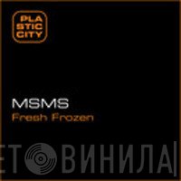 MSMS  - Fresh Frozen