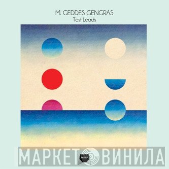 M. Geddes Gengras  - Test Leads