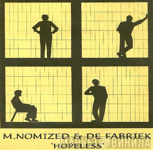 M.NOMIZED & De Fabriek  - Hopeless