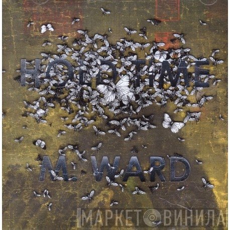 M. Ward - Hold Time