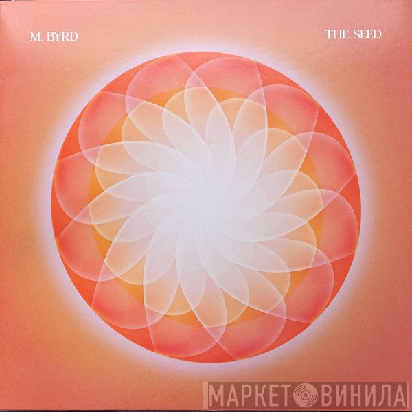M. BYRD - The Seed