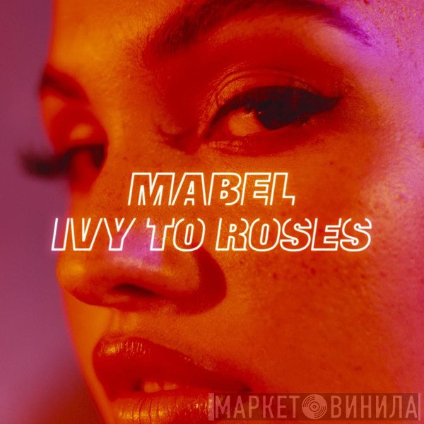 Mabel   - Ivy To Roses