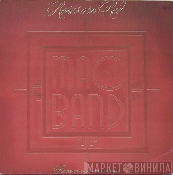 Mac Band Featuring The McCampbell Brothers - Roses Are Red